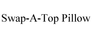 SWAP-A-TOP PILLOW