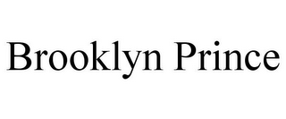 BROOKLYN PRINCE