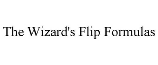 THE WIZARD'S FLIP FORMULAS