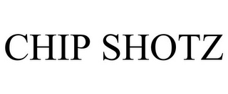 CHIP SHOTZ