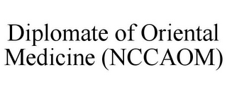 DIPLOMATE OF ORIENTAL MEDICINE (NCCAOM)