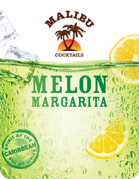 MALIBU COCKTAILS MELON MARGARITA SPIRIT OF THE CARIBBEAN