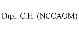 DIPL. C.H. (NCCAOM)