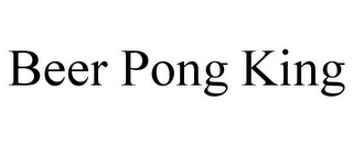 BEER PONG KING
