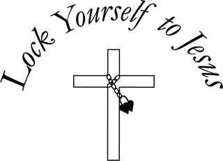 LOCK YOURSELF TO JESUS