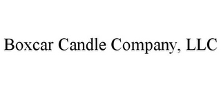 BOXCAR CANDLE COMPANY, LLC