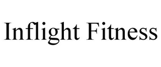 INFLIGHT FITNESS