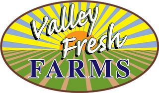 VALLEY FRESH FARMS