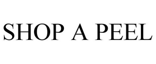 SHOP A PEEL