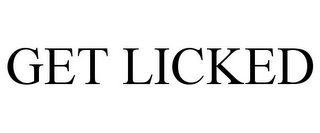 GET LICKED