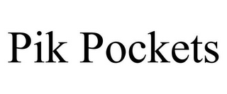 PIK POCKETS