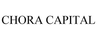 CHORA CAPITAL