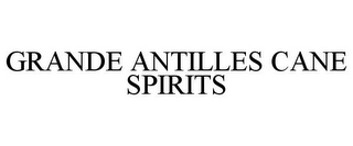 GRANDE ANTILLES CANE SPIRITS