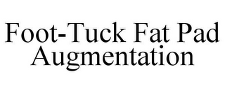 FOOT-TUCK FAT PAD AUGMENTATION