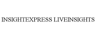 INSIGHTEXPRESS LIVEINSIGHTS