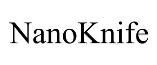 NANOKNIFE