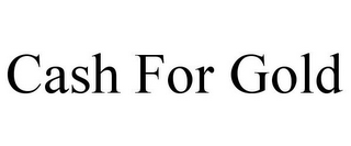 CASH FOR GOLD