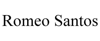 ROMEO SANTOS