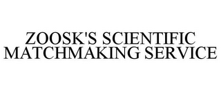 ZOOSK'S SCIENTIFIC MATCHMAKING SERVICE