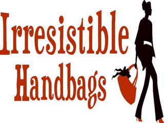 IRRESISTIBLE HANDBAGS
