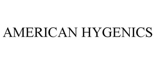 AMERICAN HYGENICS