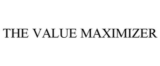 THE VALUE MAXIMIZER