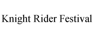 KNIGHT RIDER FESTIVAL