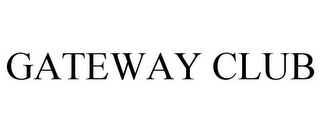 GATEWAY CLUB