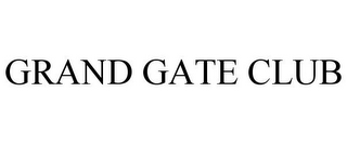 GRAND GATE CLUB