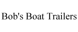 BOB'S BOAT TRAILERS