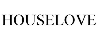 HOUSELOVE