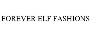 FOREVER ELF FASHIONS