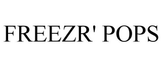 FREEZR' POPS