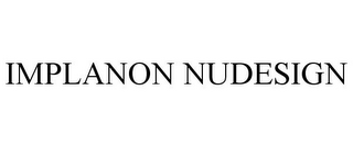 IMPLANON NUDESIGN