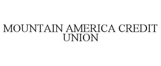MOUNTAIN AMERICA CREDIT UNION