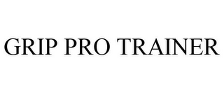 GRIP PRO TRAINER