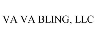 VA VA BLING, LLC