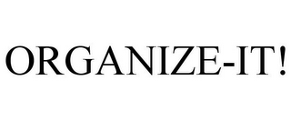 ORGANIZE-IT!