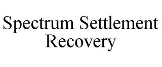 SPECTRUM SETTLEMENT RECOVERY