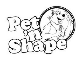 PET 'N SHAPE