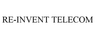 RE-INVENT TELECOM