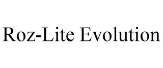 ROZ-LITE EVOLUTION