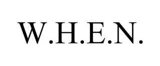 W.H.E.N.