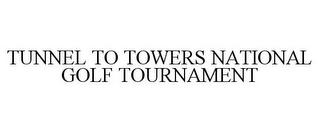 TUNNEL TO TOWERS NATIONAL GOLF TOURNAMENT