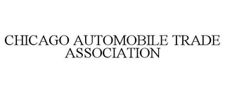 CHICAGO AUTOMOBILE TRADE ASSOCIATION