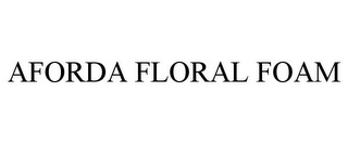 AFORDA FLORAL FOAM