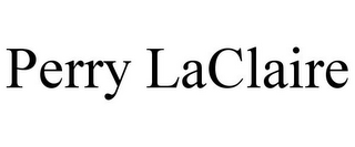 PERRY LACLAIRE