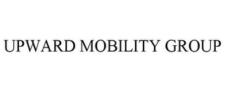 UPWARD MOBILITY GROUP