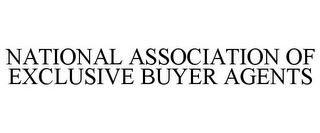 NATIONAL ASSOCIATION OF EXCLUSIVE BUYERAGENTS