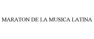 MARATON DE LA MUSICA LATINA